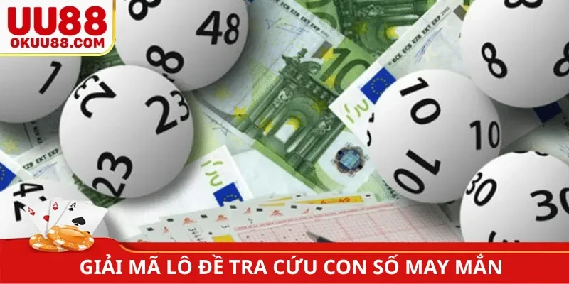 Giải mã lô đề tra cứu con số may mắn